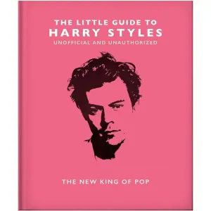 The Little Guide to Harry Styles - The New King of Pop Book